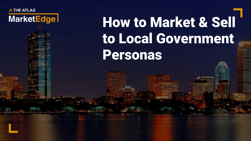 The Atlas MarketEdge | State & Local Government Software Personas Guide